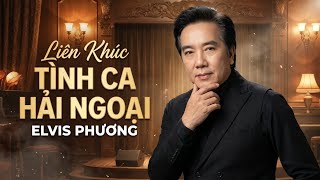 Medley Sao Không Đến Bên Anh, Tình Bơ Vơ - ELVIS PHƯƠNG HẢI NGOẠI | Tình Khúc Xưa 7X8X9X