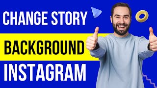 How To CHANGE Instagram Story Background Colour