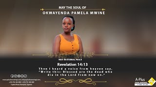 Burial of the Late Okwayenda Pamela Mwine
