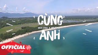 CÙNG ANH - Ngọc Dolil X NIB Remix (OFFICIAL LYRIC VIDEO) 💘