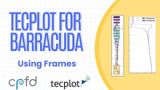 Tecplot for Barracuda - Using Frames