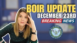 Breaking News! BOIR Reporting Update as of December 23, 2024 - BOIR Required!