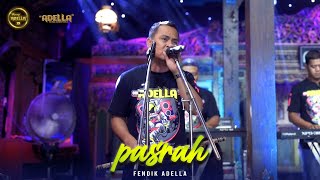 PASRAH - Fendik Adella - OM ADELLA