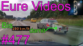 Eure Videos #477 - Eure Dashcamvideoeinsendungen #Dashcam