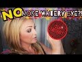 Watery Eyes No More?! Watery Eyes No More?!