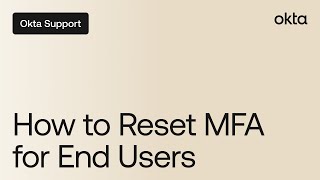 How to Reset MFA for End Users | Okta Support