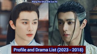 Wang You Shuo and Zuo Ye | Profile and  Drama List (2023 - 2016) |