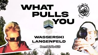 What Pulls You? Wasserski Langenfeld - Benni and Flo Suess