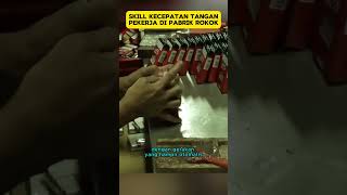 KECEPATAN TANGAN - di dalam Pabrik Rokok