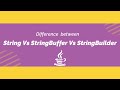 String Vs StringBuffer Vs StringBuilder