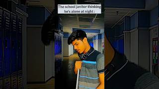 The school janitor thinking he's alone at night..💀 || The most viral shorts || #shorts #viralshorts