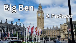 #72 - Big Ben, The History - London Visited Podcast