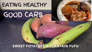 HOW TO MAKE HEALTHY HOMEMADE FUFU WITH FRESH SWEET POTATOES \u0026 PLANTAIN...GOOD CARB.