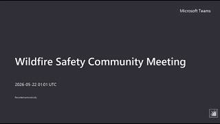 Wildfire Safety Community Meeting - 5/21/2026