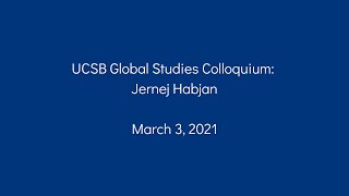 Jernej Habjan - A world literature imagined worldwide... (UCSB Global Studies Colloquium)