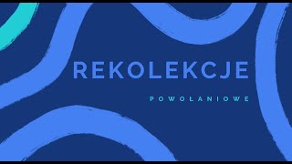 PIJARSKIE REKOLEKCJE POWOŁANIOWE