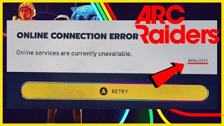 How to FIX ARC Raiders Online Connection Error ARAU0137 | ARC Raiders Error ARAU0137