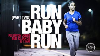 Run Baby Run, Part 2 | 12.01.25 | Pastor Bryon Jones | Eden Church