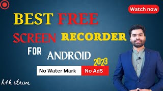 Best Screen Recorder for Android Free 2023 | No Watermark No Ads in Recording | No Recording Limit