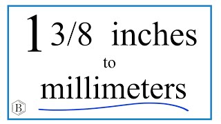 Convert 1 3 8 Inches To Millimeters