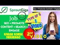 SproutGigs (SEO + PROMOTE CONTENT + SEARCH + ENGAGE) SEO Jobs Type Of 6 In 1 Video (2nd) #sproutgigs