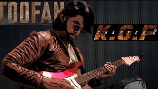Toofan | KGF Chapter 2 | Cover | On electric guitar |