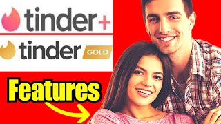 Tinder Plus vs  Gold 10 Features Explored! #freedatingapps