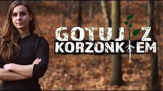 Gotuj z Korzonkiem #1 - Łopian, Pokrzywa, Jarzębina!