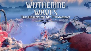 Wuthering Waves | The Beauty of Mt. Firmament