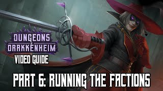 Dungeons of Drakkenheim Video Guide Part 6: Running Factions