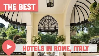 Best Luxury Hotels in Rome, Italy
