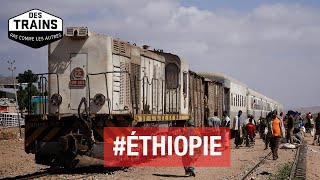 Ethiopie - Des trains pas comme les autres - Addis-Adeba - Djibouti - Documentaire Voyage