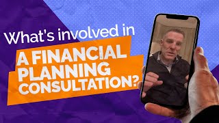 What's involved in a Financial Planning Consultation?