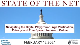 SOTN2024-09 Navigating the Digital Playground: Age Verification, Privacy, \u0026 Free Speech for Youth