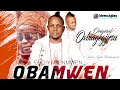 original ovbiagegijesu obamwen latest benin music