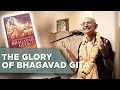 2022.12.04 - The glory of Bhagavad Gita - Bhakti Vijnana Goswami