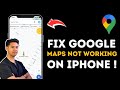 Google Maps Not Working On iPhone - FIX