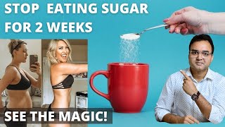 2 हफ्ते चीनी (sugar) खाना छोड़ें फिर जो होगा देख कर आप हैरान रह जायेंगे  | Benefits Of Quitting Sugar