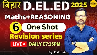 Bihar D.EL.Ed One Shot Class 2025 | MATHS | REASONING | Bihar D.EL.Ed  Entrance 2025