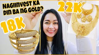 COMPARING 22K AND 18K GOLD | ANO BA ANG MAGANDANG IINVEST?