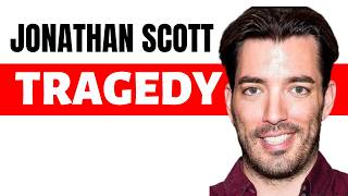 JONATHAN SCOTT From Property Brothers Tragedy | WHAT REALLY HAPPENED TO JONATHAN SCOTT & Drew Scott