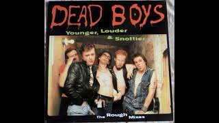 Dead Boys - Younger, Louder \u0026 Snottier. The Rough Mixes 1977 (Full Album Vinyl 1997)