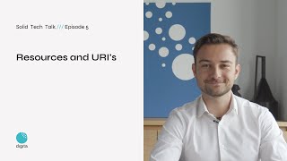 Solid Tech Talk E5: Resources and URI's