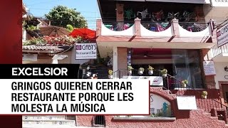 Pareja de extranjeros busca cerrar restaurante de Puerto Vallarta por tocar músi