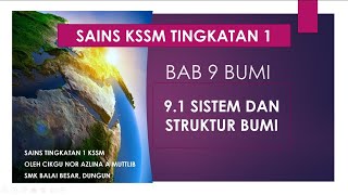 9.1 SISTEM DAN STRUKTUR BUMI | SAINS KSSM T1