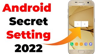 Android Mobile Secret Setting 2022 Try this