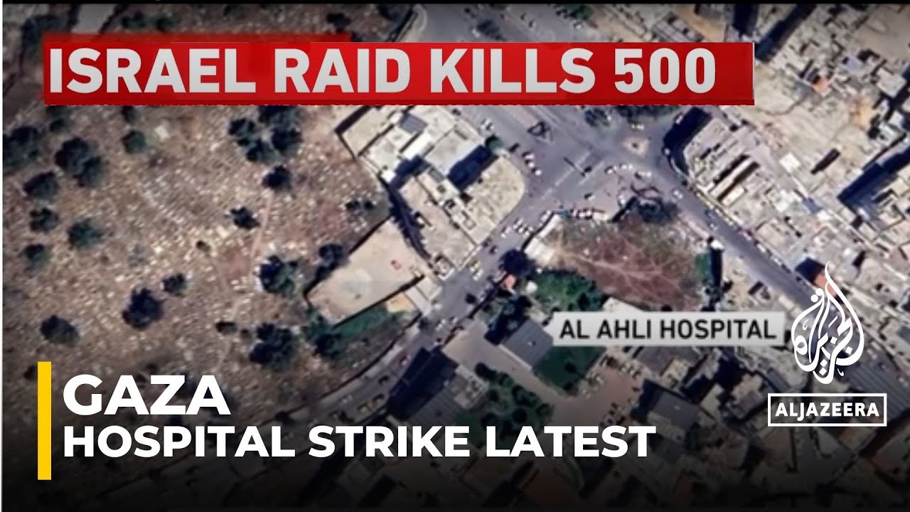 Latest Update : Israel Kills 500 In Gaza Hospital Strike As Thousands ...