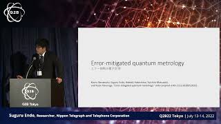 Q2B 2022 Tokyo | Quantum Error Mitigation and Its Applications | Suguru Endo