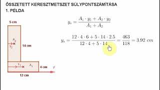 Keresztmetszeti jellemzők 002 :Összetett keresztmetszet súlypontja