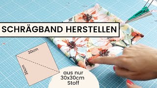 Schrägband einfach selber machen aus nur 30x30cm Stoff